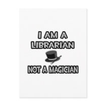 I Am A Librarian ... Not A Magician