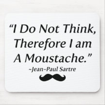 I Am A Moustache Mousepads