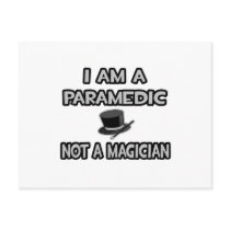 I Am A Paramedic ... Not A Magician