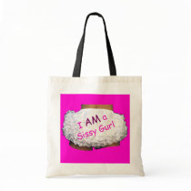 I AM a Sissy Gurl Bag