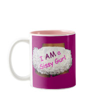I AM a Sissy Gurl Coffee Mugs