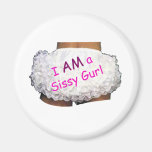 I AM a Sissy Gurl Refrigerator Magnets