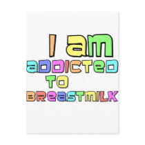 I Am Addicted To Breast Milk Postcards