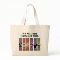I Am All These Things and More Canvas Bags