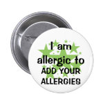 I Am Allergic To - Customize with child's allergy Pins