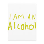 I Am an Alcohol Post Card