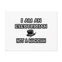 I Am An Electrician ... Not A Magician