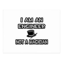 I Am An Engineer ... Not A Magician Post Cards