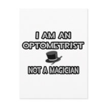 I Am An Optometrist ... Not A Magician