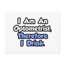 I Am An Optometrist, Therefore I Drink
