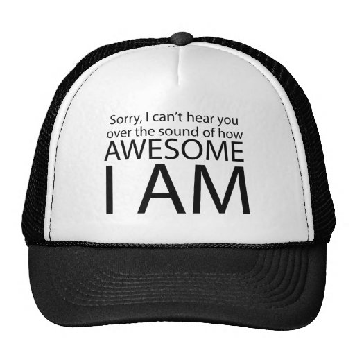 I am awesome trucker hat