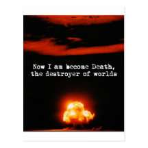 I am become death, the destroyer of worlds. postcard