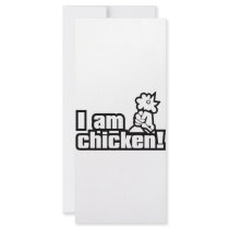 I am chicken!