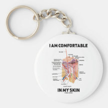 I Am Comfortable In My Skin (Dermal Layers) Key Chain