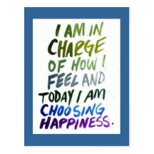I am In Charge Of How I Feel Happiness Postcard
