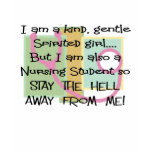I am kind gentle spirited girl NURSING STUDENT t-shirts