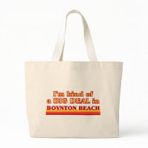 I am kind of a BIG DEAL in Boynton Beach Canvas Bag