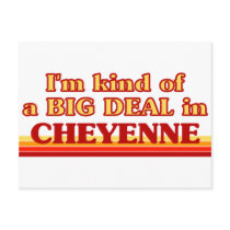 I am kind of a BIG DEAL in Cheyenne Post Cards