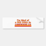 I am kind of a BIG DEAL in Lakewood Bumper Stickers