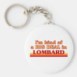 I am kind of a BIG DEAL in Lombard Keychain