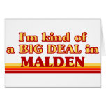 I am kind of a BIG DEAL in Malden Greeting Card