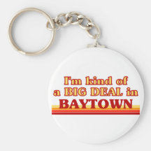 I am kind of a BIG DEAL in Meridian Keychains