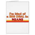 I am kind of a BIG DEAL in Miami Greeting Card