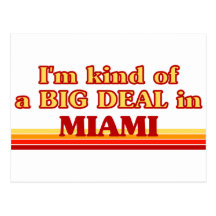 I am kind of a BIG DEAL in Miami Postcard