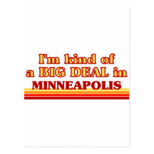 I am kind of a BIG DEAL in Minneapolis Postcards