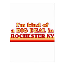 I am kind of a BIG DEAL in Rochester Post Card