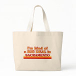 I am kind of a BIG DEAL in Sacramento Canvas Bag