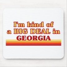I am kind of a BIG DEAL on Georgia Mousepads