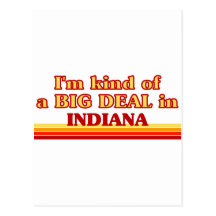 I am kind of a BIG DEAL on Indiana Post Card