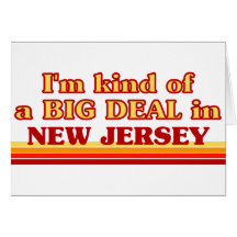 I am kind of a BIG DEAL on New Jersey Greeting Cards