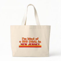 I am kind of a BIG DEAL on New Jersey Tote Bag
