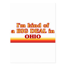 I am kind of a BIG DEAL on Ohio Post Cards