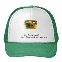 I am King cake!          uhm.. Please dont eat me Mesh Hats