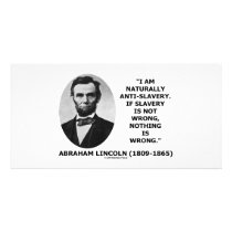 I Am Naturally Anti-Slavery Slavery Is Wrong Quote Personalized Photo Card