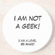 I am not a geek! coaster