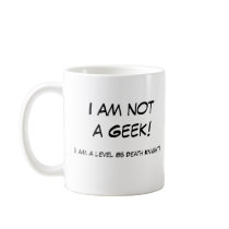 I am not a geek! coffee mug