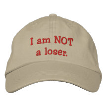 I am NOT a loser. Embroidered Baseball Cap