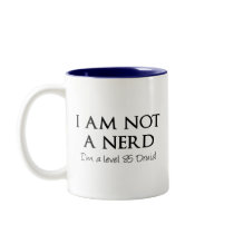 I am not a nerd, I'm a level 85 Druid Mug