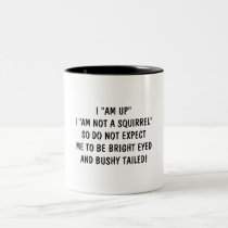 I AM NOT A SQUIRREL COFFEE MUG mugs