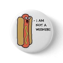 I AM  NOT A  WIENER! BUTTONS