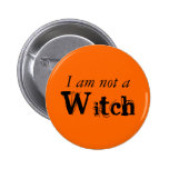 I am not a, Witch Buttons