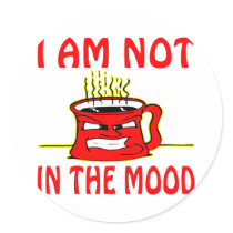 I Am Not In The Mood Angry Coffee Cup