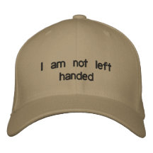 I am not left handed baseball cap