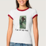 "I am not my body"- Women's T-Shirt