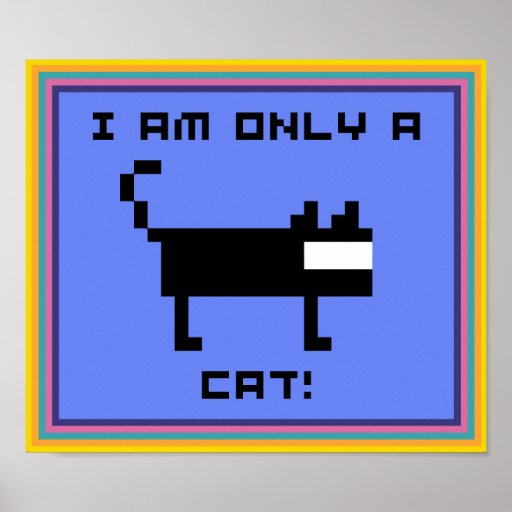 I AM ONLY A CAT! POSTERS