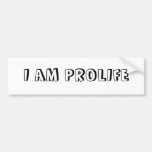 I AM PROLIFE BUMPER STICKER